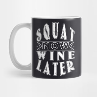 Squat Now Wine Later Mug